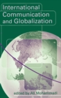 International Communication and Globalization : A Critical Introduction - Book
