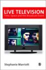 Live Television : Time, Space and the Broadcast Event - Book