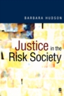 Justice in the Risk Society : Challenging and Re-affirming 'Justice' in Late Modernity - Book