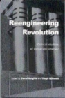The Reengineering Revolution : Critical Studies of Corporate Change - Book