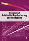 Dictionary of Existential Psychotherapy and Counselling - Book