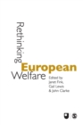 Rethinking European Welfare : Transformations of European Social Policy - Book