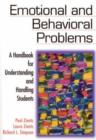Emotional and Behavioral Problems : A Handbook for Understanding and Handling Students - Book