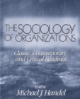 The Sociology of Organizations : Classic, Contemporary, and Critical Readings - Book