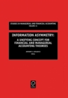 Information Asymmetry : A Unifying Concept for Financial and Managerial Accounting Theories - Book