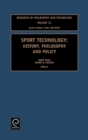 Sport Technology : History, Philosophy and Policy - Book