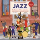A Child's Introduction to Jazz : The Musicians, Culture, and Roots of the World's Coolest Music - Book