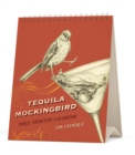 Tequila Mockingbird: Desktop Calendar - Book