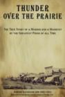 Thunder over the Prairie : The True Story Of A Murder And A Manhunt By The Greatest Posse Of All Time - Book