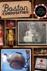 Boston Curiosities : Quirky Characters, Roadside Oddities, And Other Offbeat Stuff - Book