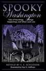 Spooky Washington : Tales Of Hauntings, Strange Happenings, And Other Local Lore - Book
