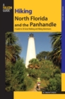 Hiking North Florida and the Panhandle : A Guide to 30 Great Walking and Hiking Adventures - eBook
