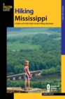Hiking Mississippi : A Guide to 50 of the State's Greatest Hiking Adventures - eBook