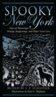 Spooky New York : Tales of Hauntings, Strange Happenings, and Other Local Lore - eBook