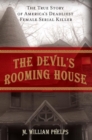 Devil's Rooming House : The True Story of America's Deadliest Female Serial Killer - eBook