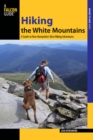 Hiking the White Mountains : A Guide to New Hampshire's Best Hiking Adventures - eBook