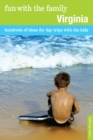 Fun with the Family Virginia : Hundreds of Ideas for Day Trips with the Kids - eBook