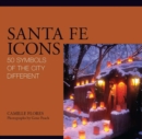 Santa Fe Icons : 50 Symbols of the City Different - eBook