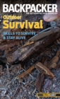Backpacker Magazine's Outdoor Survival : Skills To Survive And Stay Alive - eBook