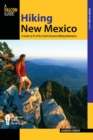 Hiking New Mexico : A Guide to 95 of the State's Greatest Hiking Adventures - eBook