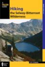 Hiking the Selway-Bitterroot Wilderness - Book