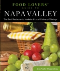 Food Lovers' Guide to® Napa Valley : The Best Restaurants, Markets & Local Culinary Offerings - Book