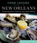 Food Lovers' Guide to® New Orleans : The Best Restaurants, Markets & Local Culinary Offerings - Book
