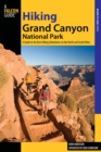 Hiking Grand Canyon National Park : A Guide to the Best Hiking Adventures on the North and South Rims - eBook