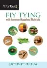 Fly Tying with Common Household Materials - eBook