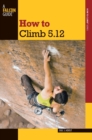 How to Climb 5.12 - eBook
