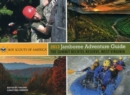 2013 Jamboree Adventure Guide : The Summit Bechtel Reserve, West Virginia - Book