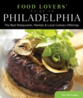 Food Lovers' Guide to (R) Philadelphia : The Best Restaurants, Markets & Local Culinary Offerings - Book