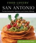 Food Lovers' Guide to (R) San Antonio : The Best Restaurants, Markets & Local Culinary Offerings - Book
