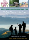 Great Smoky Mountains National Park: Ridge Runner Rescue - Book