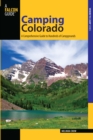 Camping Colorado : A Comprehensive Guide to Hundreds of Campgrounds - eBook