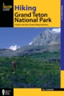 Hiking Grand Teton National Park : A Guide to the Park's Greatest Hiking Adventures - eBook