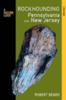Rockhounding Pennsylvania and New Jersey : A Guide to the States' Best Rockhounding Sites - eBook