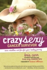 Crazy Sexy Cancer Survivor : More Rebellion And Fire For Your Healing Journey - eBook