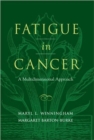 Fatigue in Cancer : A Multidimension Approach - Book