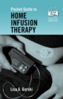 Pocket Guide to Home Infusion Therapy - Book