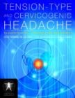 Tension-Type and Cervicogenic Headache: Pathophysiology, Diagnosis, and Management : Pathophysiology, Diagnosis, and Management - Book
