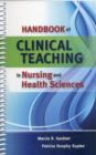 Handbook Of Clinical Teaching In Nursing And Health Sciences - Book