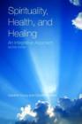 Spirituality, Health, And Healing: An Integrative Approach - Book