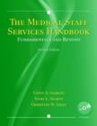 The Medical Staff Services Handbook : Fundamentals and Beyond - Book
