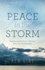 At Peace in the Storm - Experiencing the Savior`s Presence When You Need Him Most - Book