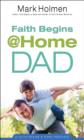 Faith Begins @ Home Dad - Book