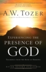 Experiencing the Presence of God – Teachings from the Book of Hebrews - Book