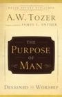 The Purpose of Man - Designed to Worship - Book