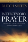 Intercessory Prayer Study Guide – How God Can Use Your Prayers to Move Heaven and Earth - Book
