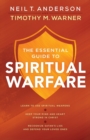The Essential Guide to Spiritual Warfare - Learn to Use Spiritual Weapons; Keep Your Mind and Heart Strong in Christ; Recognize Satan`s Lies a - Book